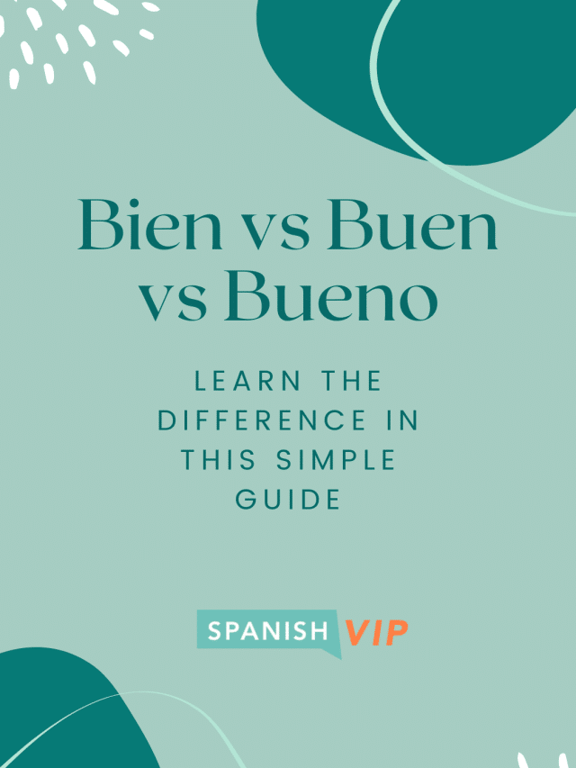 Bien vs Buen vs Bueno (1)